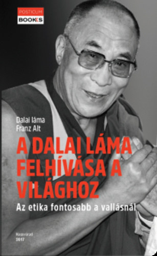 Dalai L�ma Franz Alt - A Dalai L�ma felh�v�sa a vil�ghoz