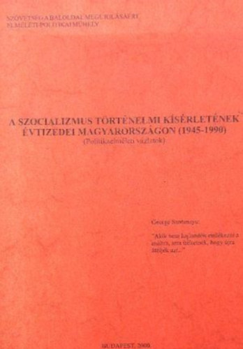 A szocializmus trtnelmi ksrletnek vtizedei Magyarorszgon (1945-1990)