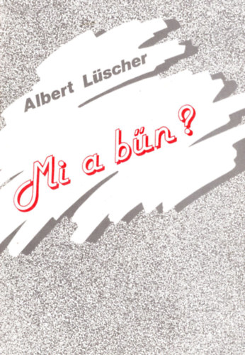 Albert Lüscher - Mi a bűn ?