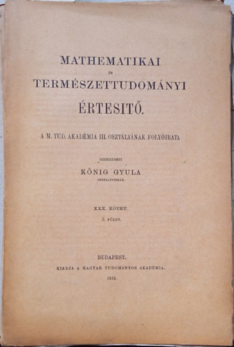 Knig Gyula  (szerk.) - Mathematikai s Termszettudomnyi rtest XXX. ktet 3. fzet