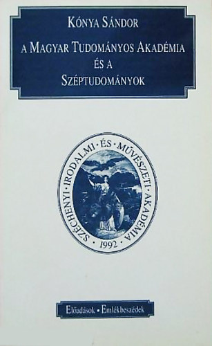 Knya Sndor - A Magyar Tudomnyos Akadmia s a szptudomnyok