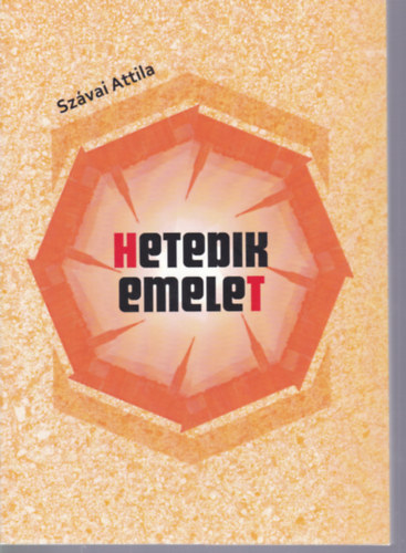 Szávai Attila - Hetedik emelet