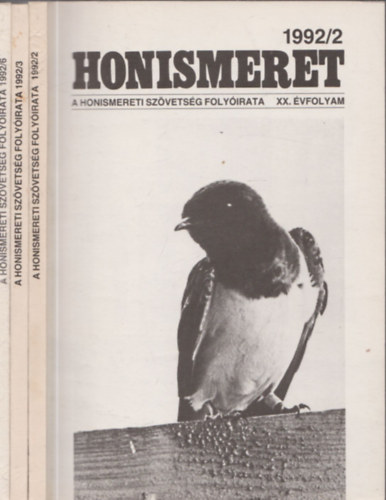 Honismeret - A Honismerti Szvetsg folyirata  XX. vfolyam 1992/ 2; 3; 6