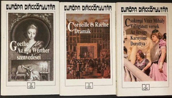 Corneille-Racine, Csokonai Vitéz Mihály Goethe - Európa Diákkönyvtár sorozat (3 kötet )