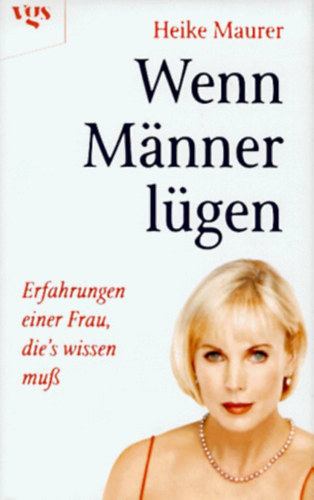 Heike Maurer - Wenn M�nner l�gen