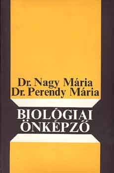 Dr. Nagy Mria-Dr. Perendy M. - Biolgiai nkpz