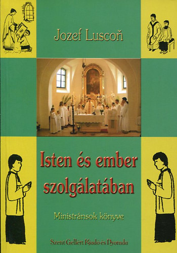 Jozef Luscon - Isten �s ember szolg�lat�ban - Ministr�nsok k�nyve