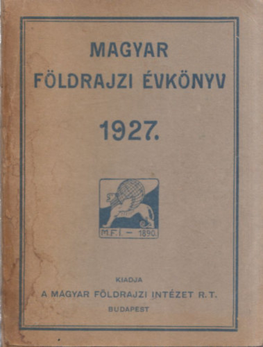 Teleki P�l gr�f- Karl J�nos- K�z Andor  (szerk.) - Magyar f�ldrajzi �vk�nyv 1927