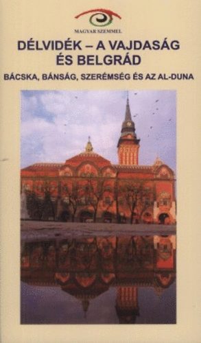 Kurcz . I., Tth A. Thomka O. - Dlvidk - a Vajdasg s Belgrd