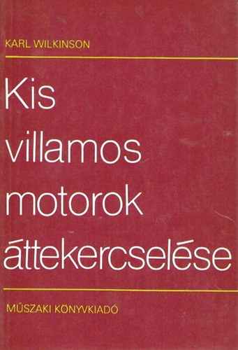 Karl Wilkinson - Kis villamos motorok ttekercselse