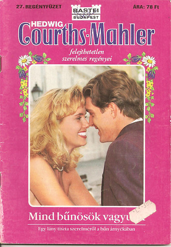 Hedwig Courths-Mahler - Mind b�n�s�k vagyunk