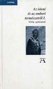 Az isteni és az emberi természetről I-II. (Görög egyházatyák)
