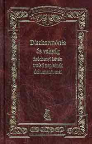 Feny� Ervin  (szerk.) - "Diszharm�nia �s vaks�g" Sz�chenyi Istv�n utols� napjainak dokumentumai