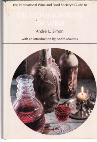 Andr L.  Simon (editor) - The commonsense of wine