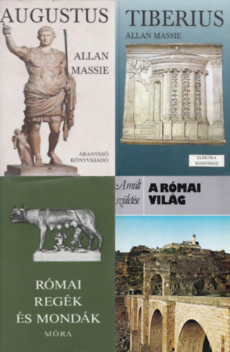 Allan Massie, Balzs Sndor  Michael Vickers (szerk.), Boronkay Ivn (szerk.) - 4 db knyv az kori Rmrl: Augustus + Tiberius - A csszr emlkiratai + A rmai vilg + Rmai regk s mondk