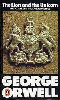 George Orwell - The lion and the unicorn (socialism and the English genius)