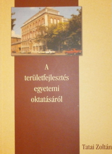 Tatai Zoltn - A terletfejleszts egyetemi oktatsrl