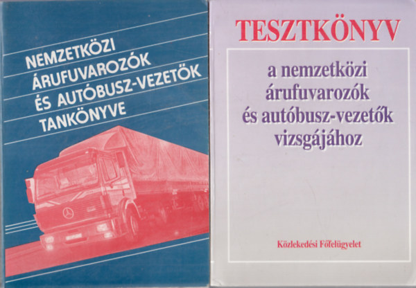 Nemzetk�zi �rufuvaroz�k �s aut�busz-vezet�k tank�nyve + Tesztk�nyv a nemzetk�zi �rufuvaroz�k �s aut�busz-vezet�k vizsg�j�hoz (2 db)