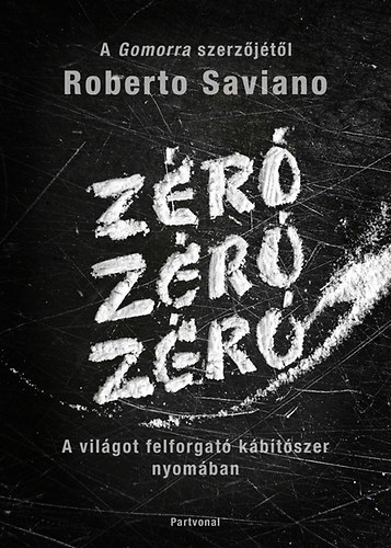 Roberto Saviano - Zéró, zéró, zéró