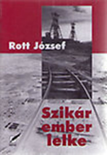 Rott J�zsef - Szik�r ember lelke