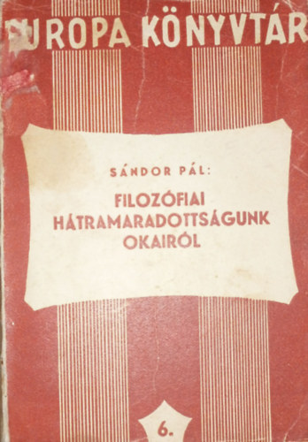 S�ndor P�l - Filoz�fiai h�tramaradotts�gunk okair�l