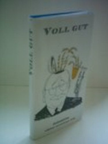 Voll gut (Geistesblitze aufgalesen vom Kronberger Verlag)