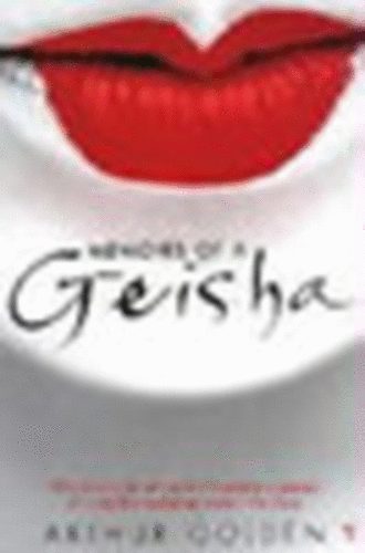Arthur Golden - Memoirs of a Geisha