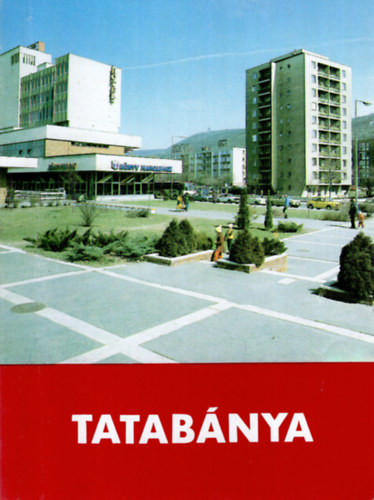Tapolcainé Dr. Sáray Szabó Éva szerk. - Tatabánya