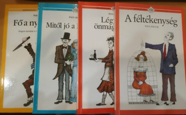 Paul Hauck - 4 db Hétköznapi pszichológia: A féltékenység + Fő a nyugalom! + Légy jó önmagadhoz! + Mitől jó a házasság?