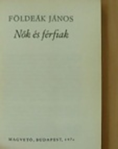 F�lde�k J�nos - N�k �s f�rfiak