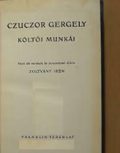 Czuczor Gergely - Czuczor Gergely k�lt�i munk�i