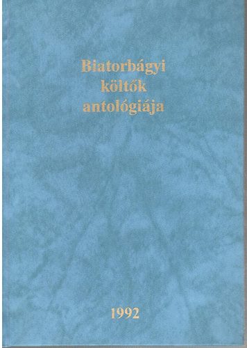 Hodosi Erika- S�li Erika  (szerk.) - Biatorb�gyi k�lt�k antol�gi�ja