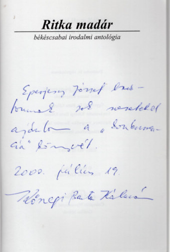 Kőszegi Barta Kálmán - Ritka madár- Békéscsabai irodalmi antológia- dedikált