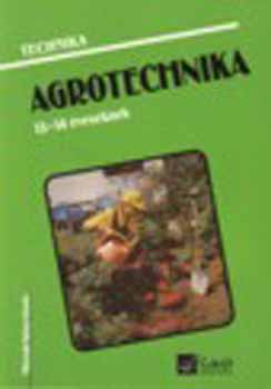 Kun Jzsefn - Technika - Agrotechnika 13-14 veseknek