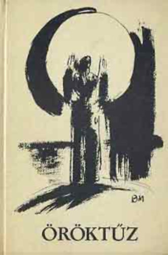 Kr�dy Gyula Dallos S�ndor D�ry Tibor Heltai Jen� �rk�ny Istv�n S�k S�ndor T�r�k Gyula Laczk� G�za Gerlei J�zsef Hars�nyi Lajo Szerk.: Luk�cs L�szl�; Pomog�ts B�la; R�nay L�szl� - �r�kt�z - ELBESZ�L�SEK AZ ISTEN-KERES� EMBERR�L (Vigilia K�nyvek)