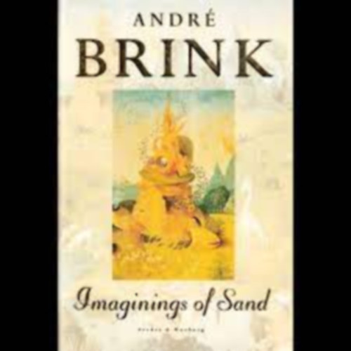 André Brink - Imaginings of Sand