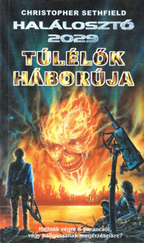 Christopher Sethfield - Hal�loszt� 2029: T�l�l�k h�bor�ja