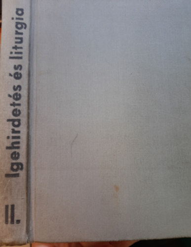 Szalai J�nos - Igehirdet�s �s liturgia II.