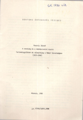 Ruszoly Jzsef - A rendisg s a npkpviselet kztt - Tartomnygylsek s vlasztjog a Nmet Szvetsgben ( 1815-1848 )- Doktori rtekezs Tzisei 1985