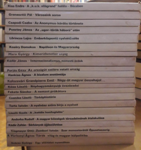 Granaszti Pl, Csapodi Csaba, Pusztay Jnos, Lrincze Lajos, Kosry Domokos, Marx Gyrgy, Kdr Jnos, Perjs Gza, Hankiss gnes, Kolozsvri Grandpierre Emil, Ksa Lszl Kiss Endre - 21 db Gyorsul id:  A "k.u.k. vilgrend" halla-Bcsben, Vrosaink sorsa, Az Anonymus-krds trtnete, Az ugor-trk hbor utn, Emberkzpont nyelvmvels, Napleon s Magyarorszg, Kimerthetetlen anyag,  Internacionalizmu