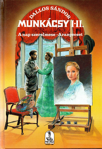 Dallos S�ndor - Munk�csy I-II (egy k�tetben)