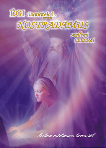 Melina mdium - Nostradamus szellemi tantsai