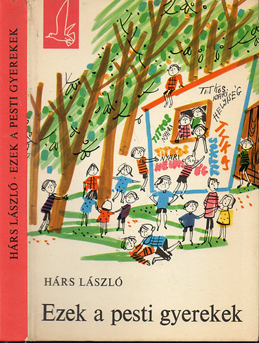 H�rs L�szl� - Ezek a pesti gyerekek