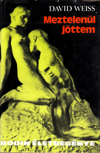 David Weiss - Meztelenl jttem - Rodin letregnye