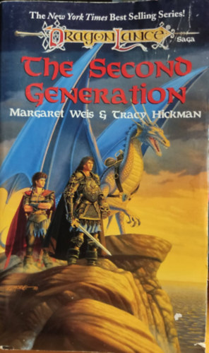 Tracy Hickman; Margaret Weis - The Second Generation (DragonLance)