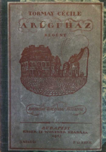 Tormay C�cile - A r�gi h�z