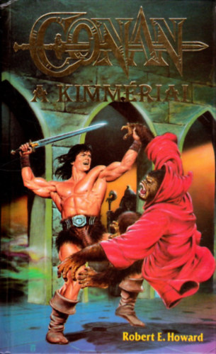 Robert E. Howard - Conan, a kimmriai