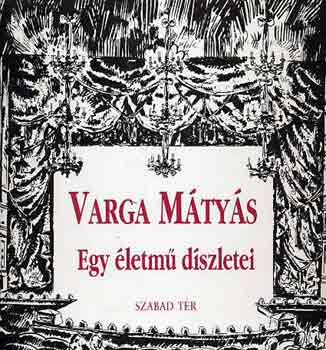 Varga Tam�s - Egy �letm� d�szletei
