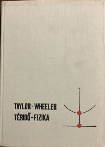 Archibald John Wheeler Edwin F. Taylor - Trid-fizika