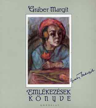 Grber Margit - Emlkezsek knyve